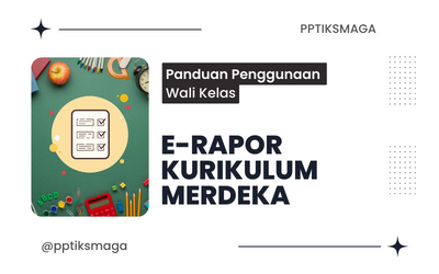 Panduan Penggunaan E-Rapor Kurikulum Merdeka - Wali Kelas dan Koordinator P5